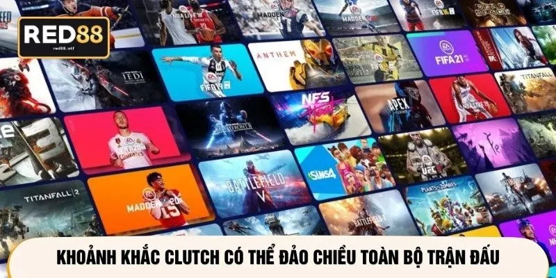Khoảnh khắc clutch có thể đảo chiều toàn bộ trận đấu