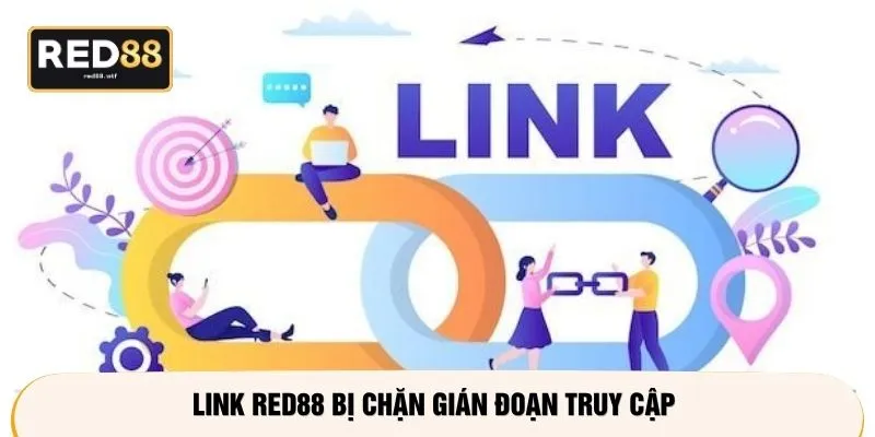 Link RED88 bị chặn gián đoạn truy cập