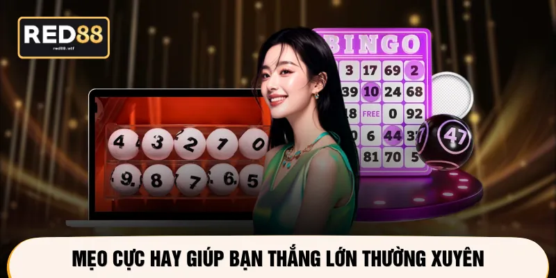 Mẹo cực hay giúp bạn thắng lớn thường xuyên