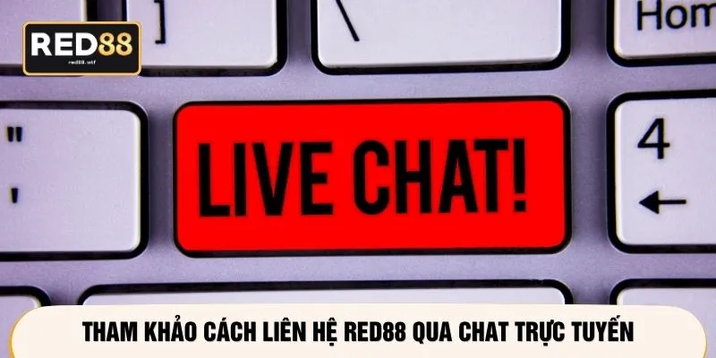 Tham khảo cách liên hệ RED88 qua chat trực tuyến