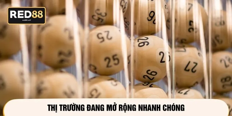 Thị trường đang mở rộng nhanh chóng