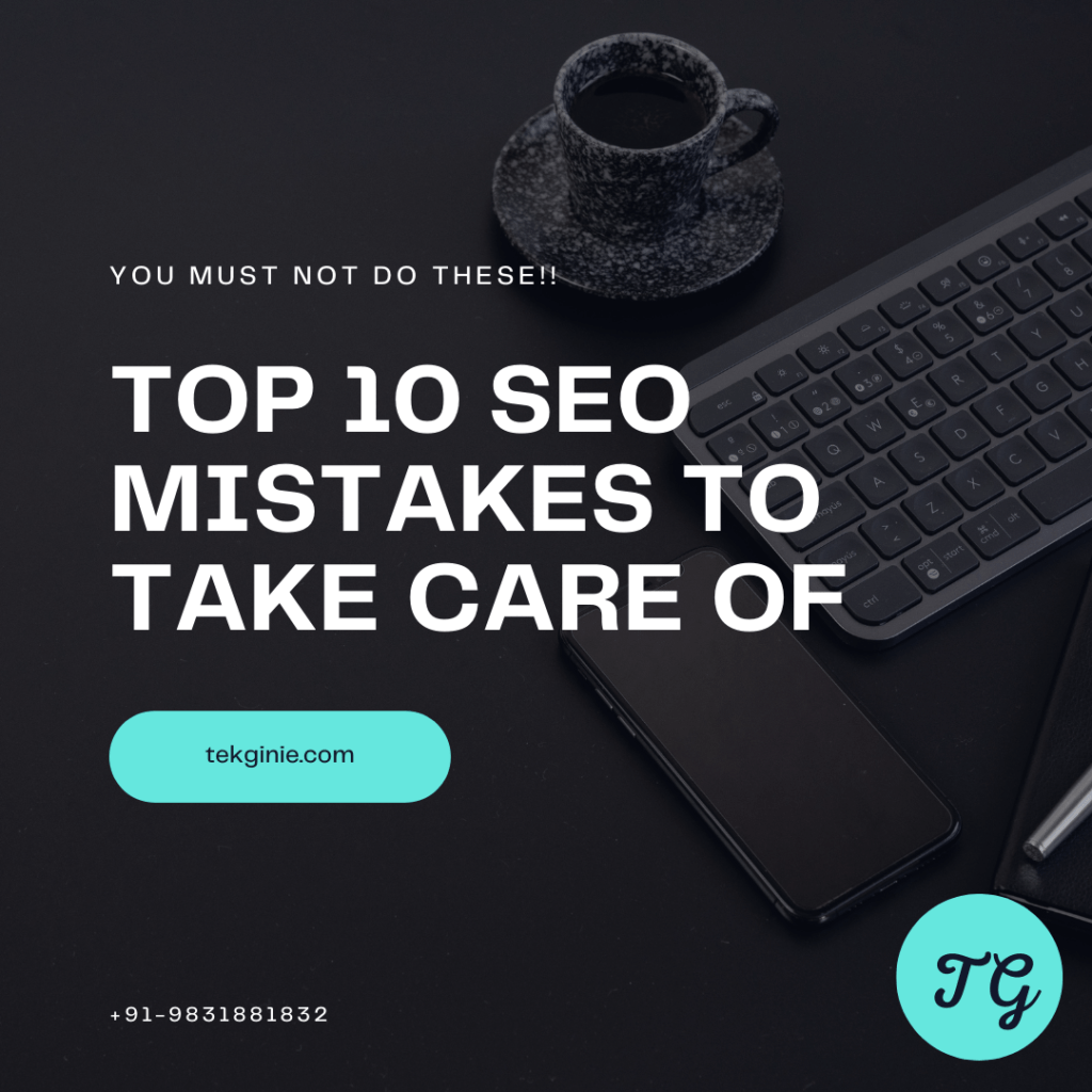 top seo mistakes, seo mistake, seo mistakes to avoid, top 10 seo mistakes
