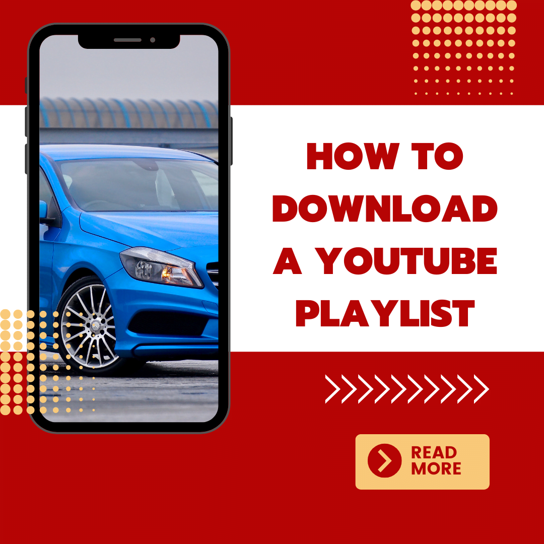 How To Download a YouTube Playlist: A Comprehensive Guide