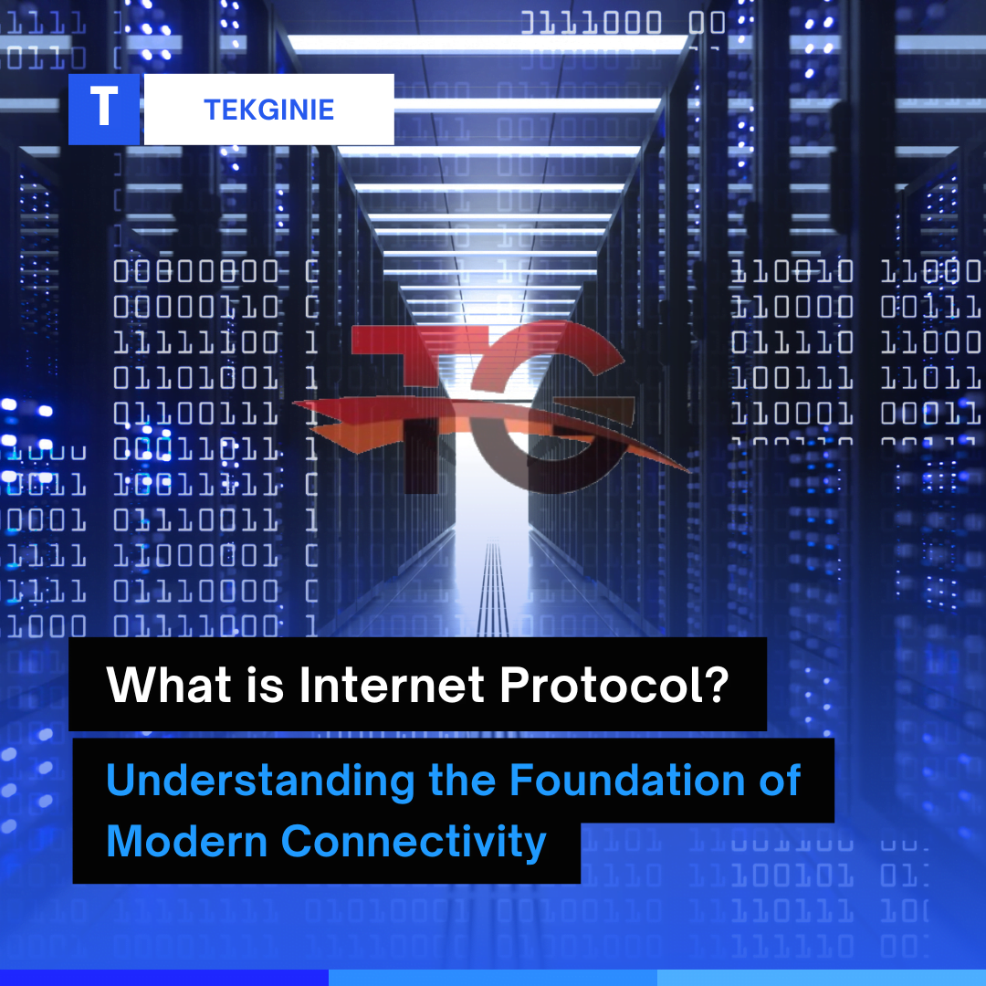 What is Internet Protocol? Understanding the Foundation of Modern Connectivity
